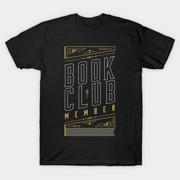 Book Club Member T-Shirt by Grandeduc